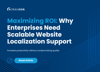 Maximizing ROI: Why Enterprises Need Scalable Website Localization Support thumbnail