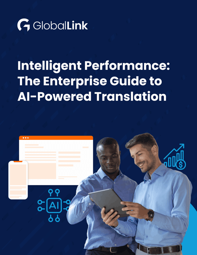 Intelligent Performance: The Enterprise Guide to AI-Powered Translation