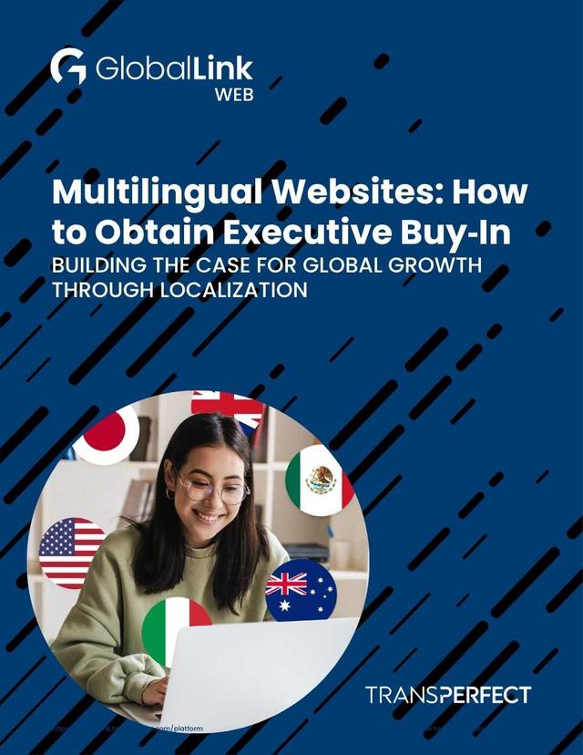 Cover for the Multilingual Websites: How to Obtain Executive Buy-In - GlobalLink Web by TransPerfect