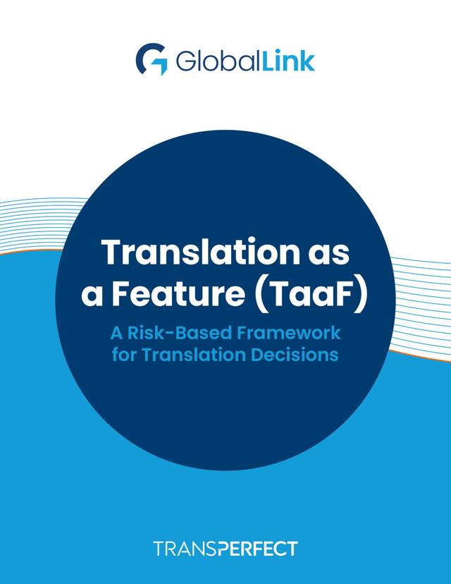 GlobalLink whitepaper cover titled “Translation as a Feature (TaaF): A Risk-Based Framework for Translation Decisions